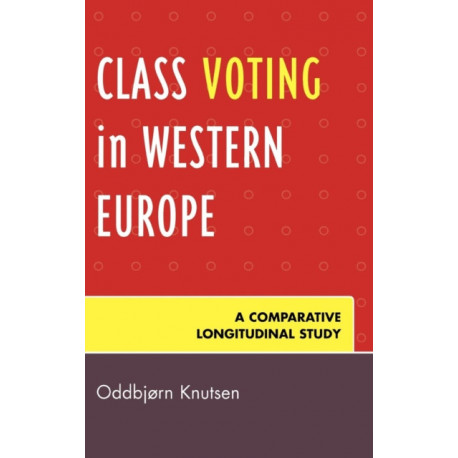 Class Voting in Western Europe: A Comparative Longitudinal Study