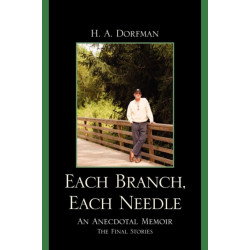 Each Branch, Each Needle: An Anecdotal Memoir