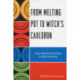 From Melting Pot to Witch's Cauldron: How Multiculturalism Failed America