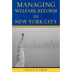 Managing Welfare Reform in New York City