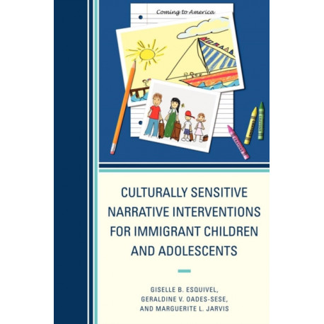 Culturally Sensitive Narrative Interventions for Immigrant Children and Adolescents
