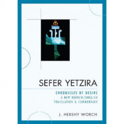 Sefer Yetzira: Chronicles of Desire