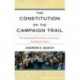 The Constitution on the Campaign Trail: The Surprising Political Career of America's Founding Document