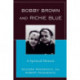 Bobby Brown and Richie Blue: A Spiritual Memoir
