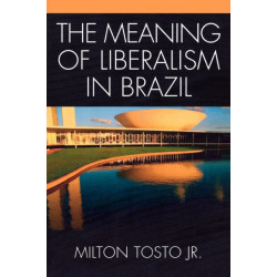 The Meaning of Liberalism in Brazil