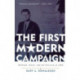 The First Modern Campaign: Kennedy, Nixon, and the Election of 1960