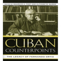Cuban Counterpoints: The Legacy of Fernando Ortiz