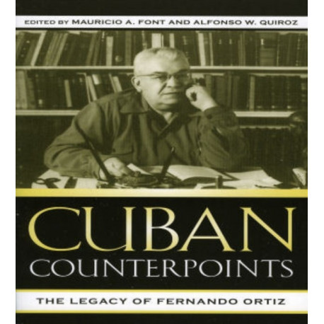 Cuban Counterpoints: The Legacy of Fernando Ortiz