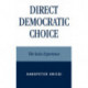 Direct Democratic Choice: The Swiss Experience