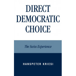 Direct Democratic Choice: The Swiss Experience