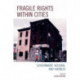 Fragile Rights Within Cities: Government, Housing, and Fairness