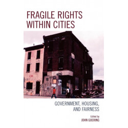 Fragile Rights Within Cities: Government, Housing, and Fairness