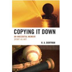 Copying It Down: An Anecdotal Memoir