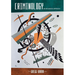 Criminology: An Integrated Approach