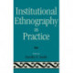 Institutional Ethnography as Practice
