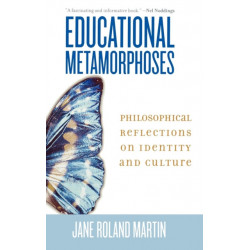 Educational Metamorphoses: Philosophical Reflections on Identity and Culture