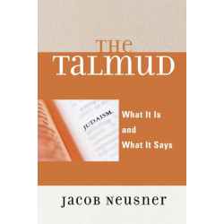 The Talmud: What It Is and What It Says