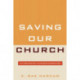 Saving Our Church: Five Systemic Diseases Pose a Vital Mission for the Organized Church