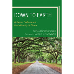 Down to Earth: Religious Paths toward Custodianship of Nature