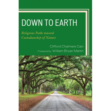 Down to Earth: Religious Paths toward Custodianship of Nature