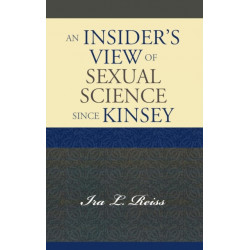 An Insider's View of Sexual Science since Kinsey