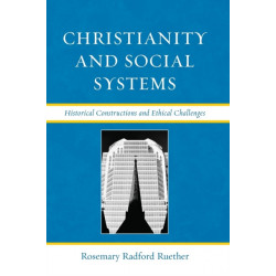 Christianity and Social Systems: Historical Constructions and Ethical Challenges
