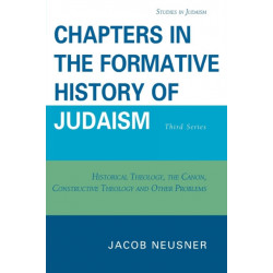 Chapters in the Formative History of Judaism: Third Series