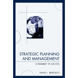 Strategic Planning and Management: A Roadmap to Success
