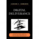 Digital Deliverance: Dragging Rural America, Kicking and Screaming, Into the Information Economy