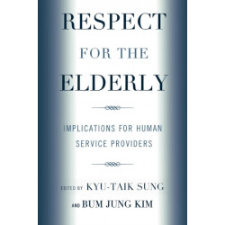 Respect for the Elderly: Implications for Human Service Providers