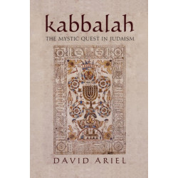 Kabbalah: The Mystic Quest in Judaism