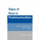 Signs of Race in Poststructuralism: Toward a Transformative Theory of Race