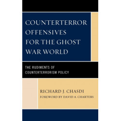 Counterterror Offensives for the Ghost War World: The Rudiments of Counterterrorism Policy