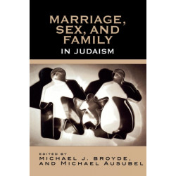 Marriage, Sex and Family in Judaism