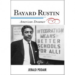 Bayard Rustin: American Dreamer