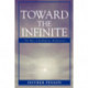 Toward the Infinite: The Way of Kabbalistic Meditation