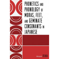 Phonetics and Phonology of Moras, Feet and Geminate Consonants in Japanese