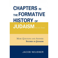 Chapters in the Formative History of Judaism: Second Series
