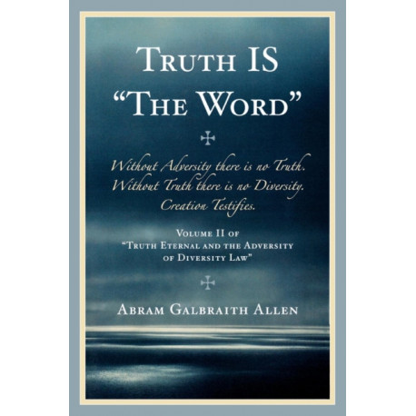 Truth IS: 'The Word'