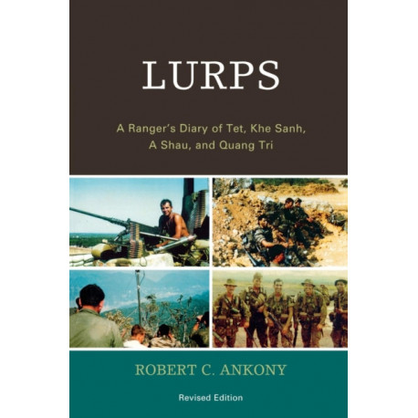 Lurps: A Ranger's Diary of Tet, Khe Sanh, A Shau, and Quang Tri