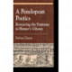 A Penelopean Poetics: Reweaving the Feminine in Homer's Odyssey