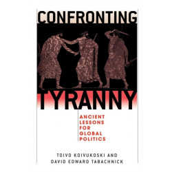 Confronting Tyranny: Ancient Lessons for Global Politics