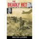 The Deadly Bet: LBJ, Vietnam, and the 1968 Election