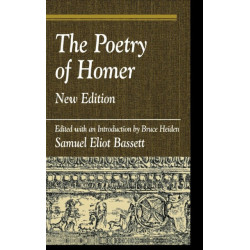 The Poetry of Homer: Edited with an Introduction by Bruce Heiden