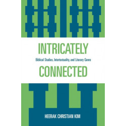 Intricately Connected: Biblical Studies, Intertextuality, and Literary Genre