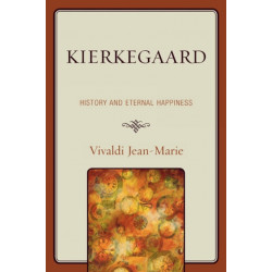 Kierkegaard: History and Eternal Happiness