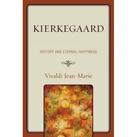 Kierkegaard: History and Eternal Happiness