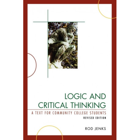 Logic and Critical Thinking: A Text for Community College Students