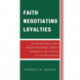 Faith Negotiating Loyalties: An Exploration of South African Christianity through a Reading of the Theology of H. Richard Niebuhr