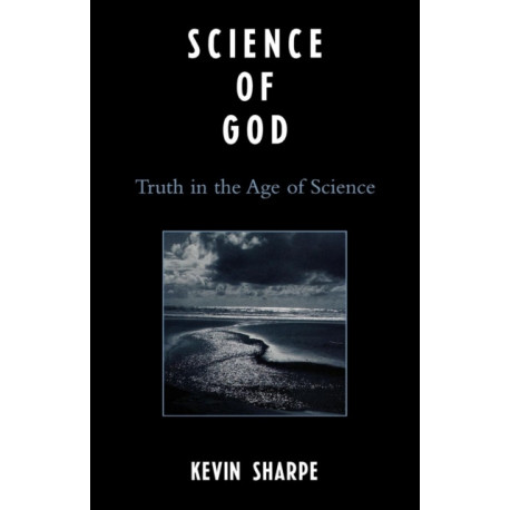 Science of God: Truth in the Age of Science